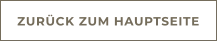 ZURÜCK ZUM HAUPTSEITE