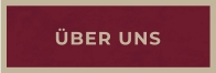 ÜBER UNS