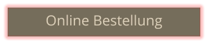 Online Bestellung